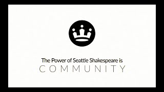 The Power of Seattle Shakespeare is Community