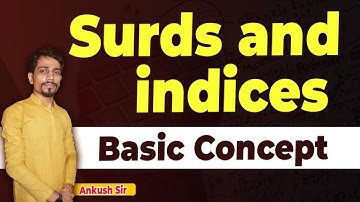 Indices & Surds  Basic Concept  | Ankush Sir