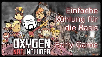 Oxygen not Included: Einfache Basis Kühlung Anleitung  | Simple Base Cooling Guide / Tutorial ONI