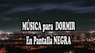 1 HORA de música RELAJANTE para en PANTALLA NEGRA