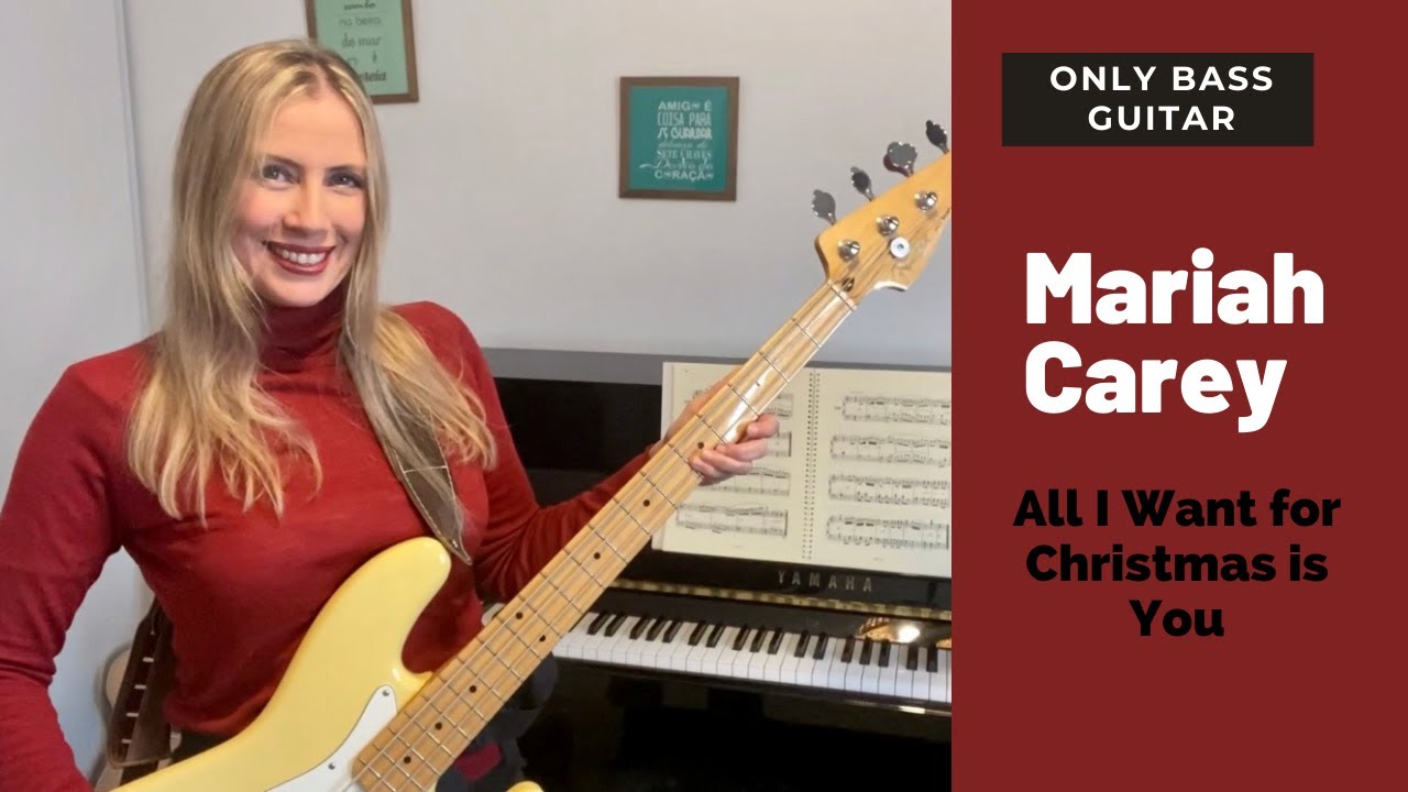 Only Bass Guitar / All I Want for Christmas is You Mariah Carey YouTube