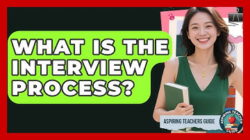 What Is The Interview Process? - Aspiring Teacher Guide