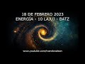 LA ENERGÍA DEL DÍA - SINCRONIZACIÓN CÓSMICA - 18 DE FEBRERO DEL 2023