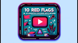 Red Flags in College Applications