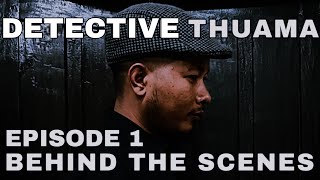 DETECTIVE THUAMA EPISODE 1 BEHIND THE SCENES