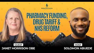 Janet Morrison OBE: Pharmacy Funding, Price Concessions & Opening Hours | CPE Chief Executive