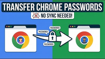 How to Transfer Chrome Passwords Between Profiles (No Sync Needed)