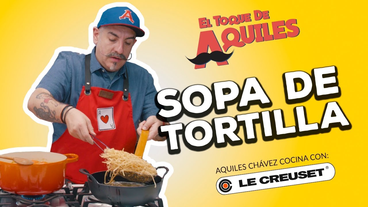 Sopa de Tortilla - El Toque de Aquiles