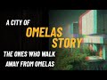 A Perfect City with a Terrible secret | Omelas Story