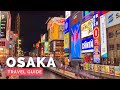 OSAKA, JAPAN Travel Guide | Happy Trip