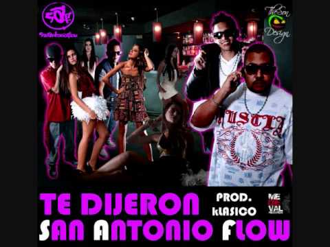 TE DIJERON - SAN ANTONIO FLOW / PROD. KLASICO - YouTube