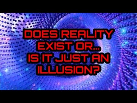 DOES REALITY EXIST? - YouTube