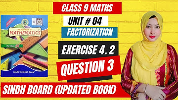 Exercise 4.2 Question 3 | Ex 4.2 class 9| Factorization| Sindh Board| Samrah