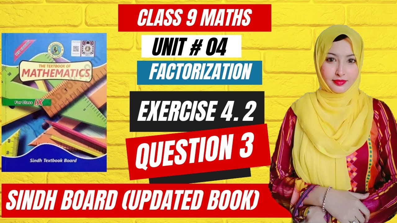 Exercise 4.2 Question 3 | Ex 4.2 class 9| Factorization| Sindh Board ...