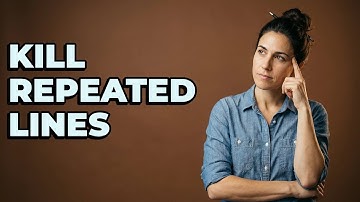 How Do You Fix Redundant Ideas In Character Dialogue?