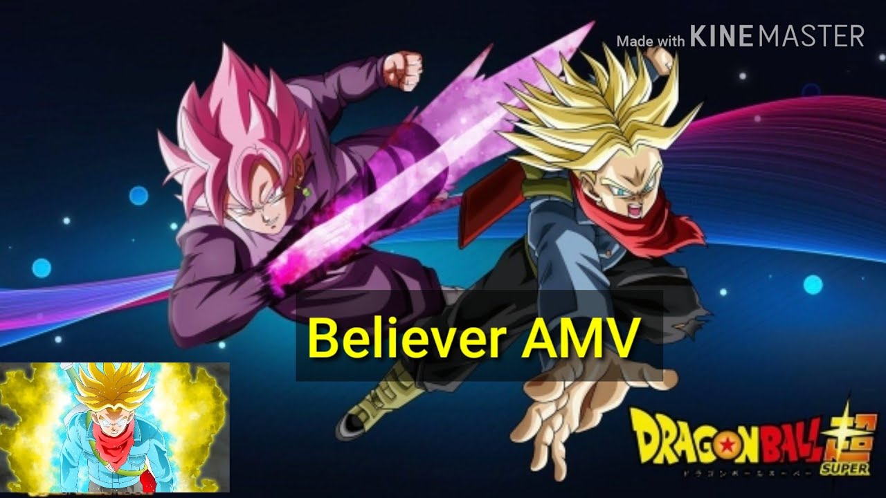 Dragon Ball Super Believer Amv Future Trunks Saga Youtube