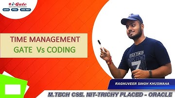 TIME MANAGEMENT | GATE Vs CODING | Raghuveer Sir | Oracle | M.Tech. (CS) | NIT T