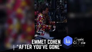 Emmet Cohen | “After You’ve Gone”