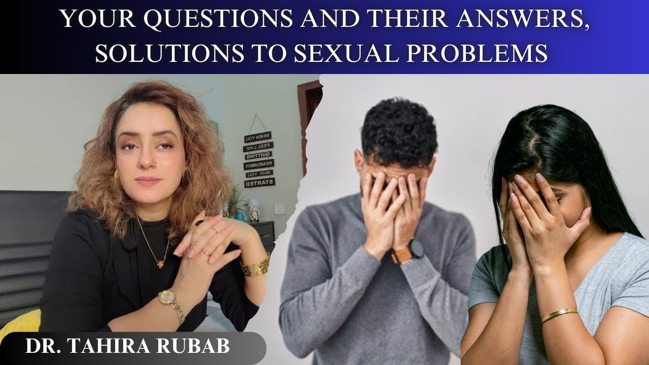 Your questions and their answers, solutions to sexual problems | Dr Tahira Rubab English
