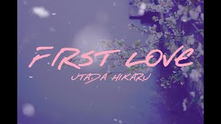 utada hikaru - first love (lyrics)