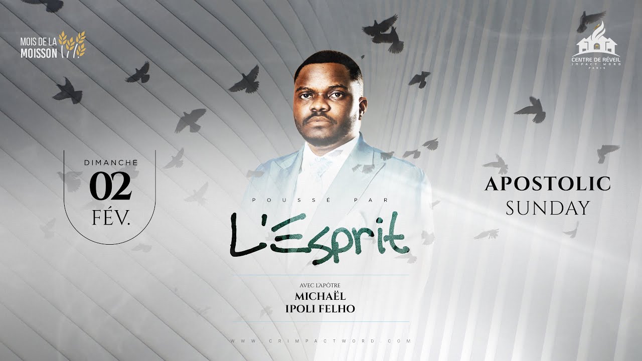 Poussé par l'Esprit | Apôtre Michael IPOLI FELHO | CULTE DOMINICAL