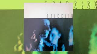 Fricción - Consumación o consumo (1986) (Álbum completo)