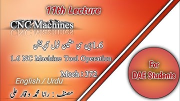 CNC Machines(Mech 372) Chapter#01(1.6 NC Machine tool operation)