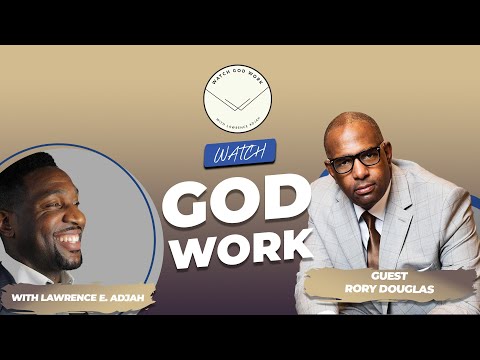 Rory K. Douglas Talks How to Find Your Purpose, Financial Literacy, Faith & More | Watch God Work