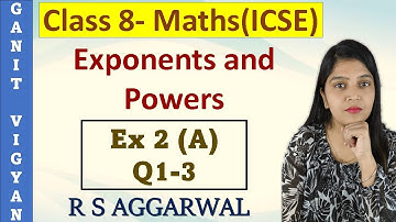 Exponents and Powers | ICSE class 8 mathematics | Chapter 2 | Exercise 2 (A) | Q 1-3 | R S Aggarwal