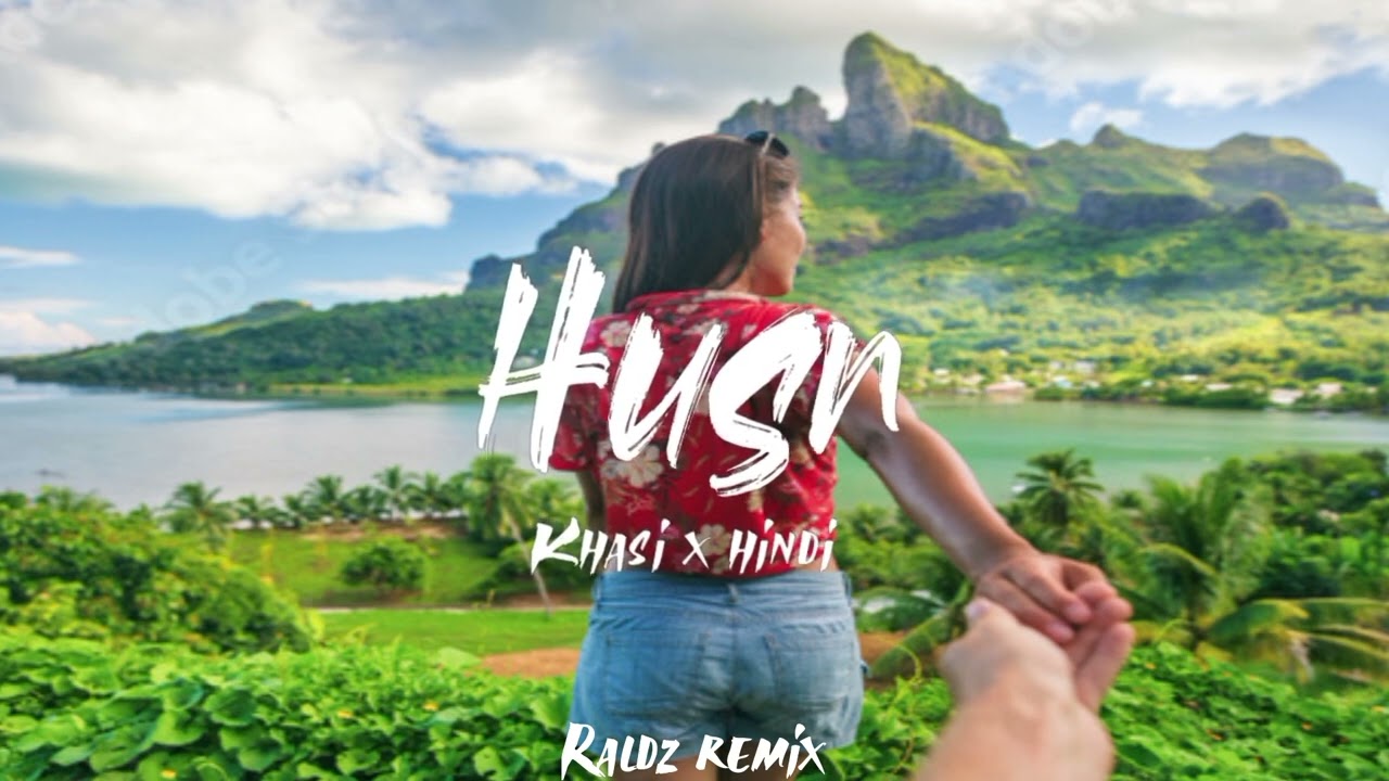 Husn Khasi x Hindi siren jam Raldz remix