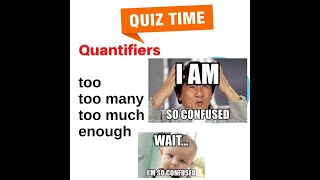 Quantifiers test too - too much - too many - enough اختبار
