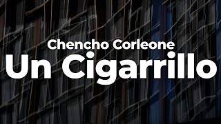 Chencho Corleone - Un Cigarrillo (Letra\/Lyrics) | Official Music Video