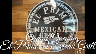 EL PRIMO MEXICAN RESTAURANT GRAND OPENING  And Food Review In Hamilton, Georgia