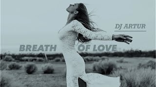 DJ Artur · Breath Of Love
