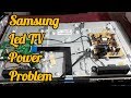 Samsung Led TV Power Supply Problems|| Led TV Repair