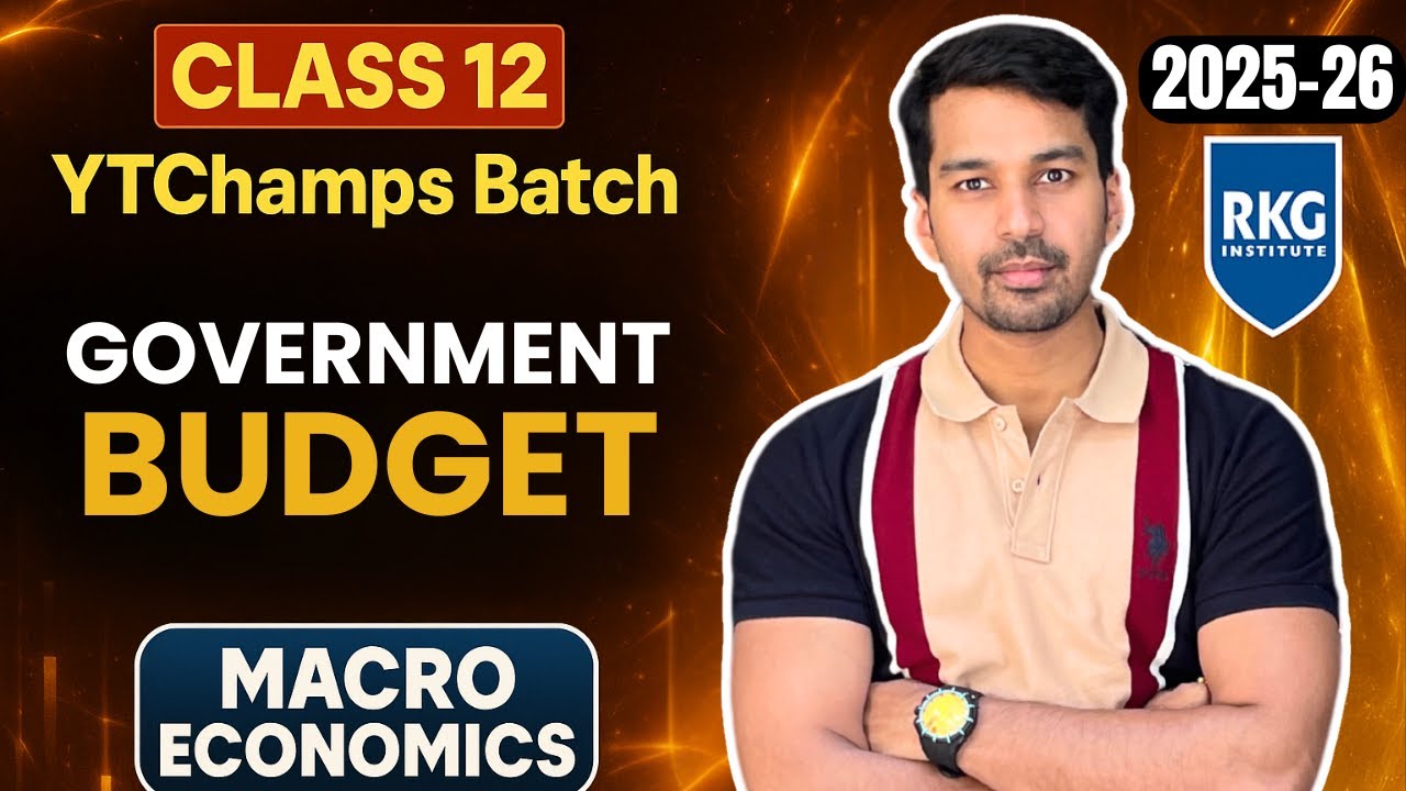 Capital & Revenue Items | Government Budget - 2 | Macro Economics | Class 12