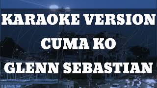Download Lagu Karaoke Version Cuma Ko Glenn Sebastian MP3 Download Lagu Karaoke Version Cuma Ko Glenn Sebastian MP3