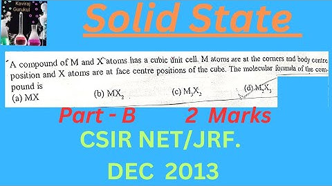 DEC 2013 CSIR NET/JRF | Solid State | PYQ | Chemical Sciences |