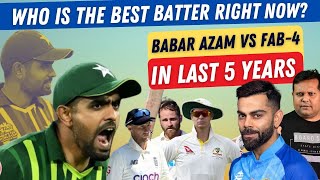 King Babar Azam Vs Fab 4 | Who is the best all format batter in the world right now