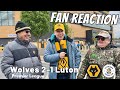 Relief  wolves 21 luton instant fan reaction  premier league