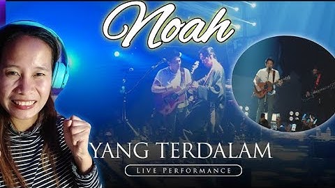 NOAH - Yang Terdalam ( Live Performance) Reaction