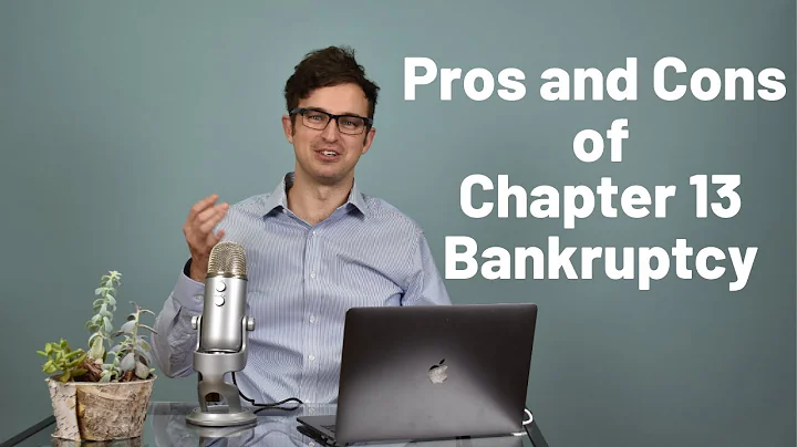 Chapter 13 Bankruptcy Pros and Cons