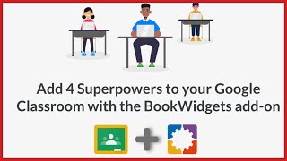 Add 4 Superpowers to your Google Classroom with the BookWidgets add-on.