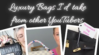 LUXURY BAGS I WOULD STEAL FROM YOUTUBERS TAG | Throwback Tag Thursday