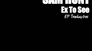 Ex To See - Sam Hunt | Tradução