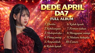 Anak Ajaib Dede April Da7  Album Terpopuler 2026  Derita  Kehilangan