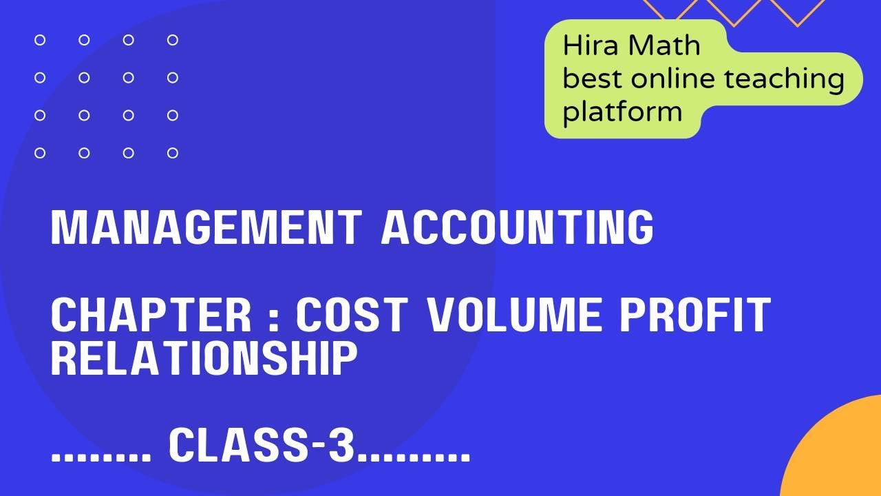 Cost volume profit relationship// CVP//  Cost Volume Chapter // Management Accounting