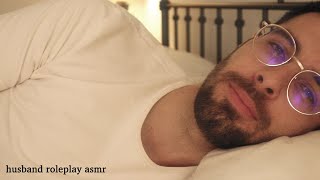 Husband Roleplay ASMR - Relaxing Male ASMR