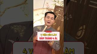 4 VIỆC NÊN LÀM RẰM THÁNG 4 ÂM LỊCH