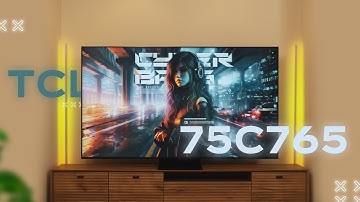 ИДЕАЛЬНЫЙ БАЛАНС ЦЕНЫ И КАЧЕСТВА🔥ПРЕМИУМ QD-MINI LED ТЕЛЕВИЗОР TCL C765 - БОЛЬШЕ ЧЕМ ПРОСТО СМАРТ ТВ